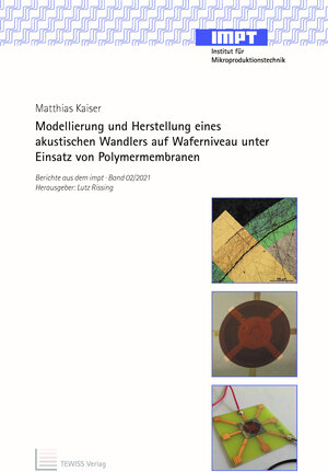 Buchcover Modellierung und Herstellung eines akustischen Wandlers auf Waferniveau unter Einsatz von Polymermembranen | Matthias Kaiser | EAN 9783959006408 | ISBN 3-95900-640-3 | ISBN 978-3-95900-640-8