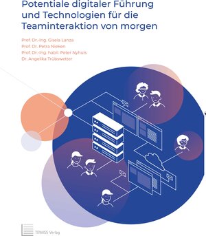 Buchcover Potentiale digitaler Führung und Technologien für die Teaminteraktion von morgen | Angelika Trübswetter | EAN 9783959006507 | ISBN 3-95900-650-0 | ISBN 978-3-95900-650-7