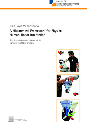 Buchcover A Hierarchical Framework for Physical Human-Robot Interaction | Juan David Muñoz Osorio | EAN 9783959007320 | ISBN 3-95900-732-9 | ISBN 978-3-95900-732-0