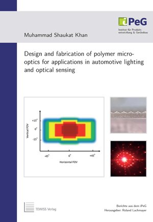 Buchcover Design and fabrication of polymer micro-optics for applications in automotive lighting and optical sensing | Muhammad Shaukat Khan | EAN 9783959007634 | ISBN 3-95900-763-9 | ISBN 978-3-95900-763-4