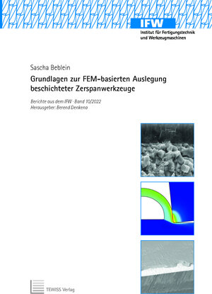 Buchcover Grundlagen zur FEM-basierten Auslegung beschichteter Zerspanwerkzeuge | Sascha Beblein | EAN 9783959007726 | ISBN 3-95900-772-8 | ISBN 978-3-95900-772-6