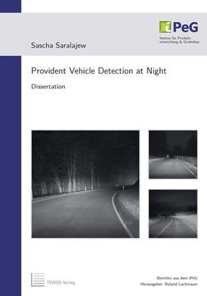 Buchcover Provident Vehicle Detection at Night | Sascha Saralajew | EAN 9783959008051 | ISBN 3-95900-805-8 | ISBN 978-3-95900-805-1