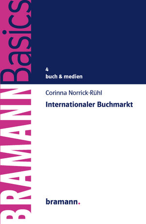 Buchcover Internationaler Buchmarkt | Corinna Norrick-Rühl | EAN 9783959030069 | ISBN 3-95903-006-1 | ISBN 978-3-95903-006-9