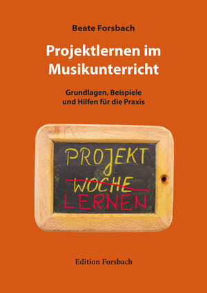 Buchcover Projektlernen im Musikunterricht | Beate Forsbach | EAN 9783959040532 | ISBN 3-95904-053-9 | ISBN 978-3-95904-053-2