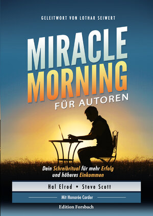 Buchcover Miracle Morning für Autoren | Hal Elrod | EAN 9783959040709 | ISBN 3-95904-070-9 | ISBN 978-3-95904-070-9