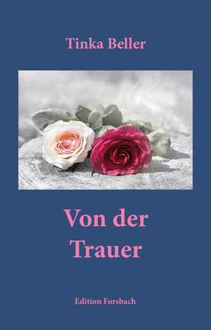Buchcover Von der Trauer | Tinka Beller | EAN 9783959041447 | ISBN 3-95904-144-6 | ISBN 978-3-95904-144-7