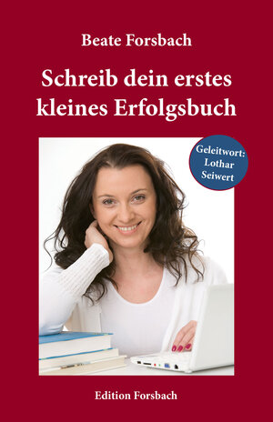 Buchcover Schreib dein erstes kleines Erfolgsbuch | Beate Forsbach | EAN 9783959041461 | ISBN 3-95904-146-2 | ISBN 978-3-95904-146-1
