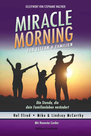 Buchcover Miracle Morning für Eltern & Familien | Hal Elrod | EAN 9783959041546 | ISBN 3-95904-154-3 | ISBN 978-3-95904-154-6