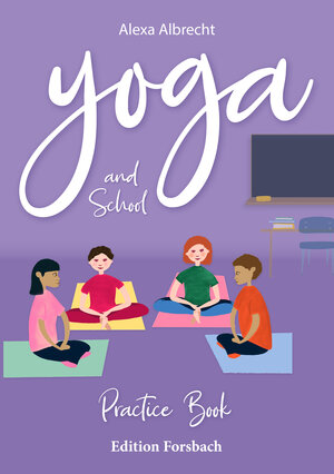 Buchcover Yoga and School | Alexa Albrecht | EAN 9783959042109 | ISBN 3-95904-210-8 | ISBN 978-3-95904-210-9
