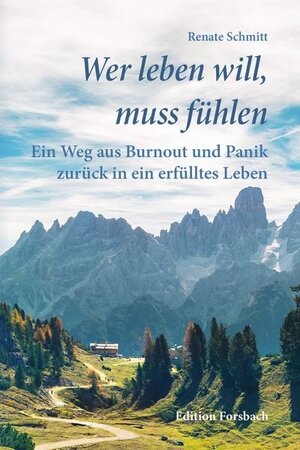 Buchcover Wer leben will, muss fühlen | Renate Schmitt | EAN 9783959042581 | ISBN 3-95904-258-2 | ISBN 978-3-95904-258-1