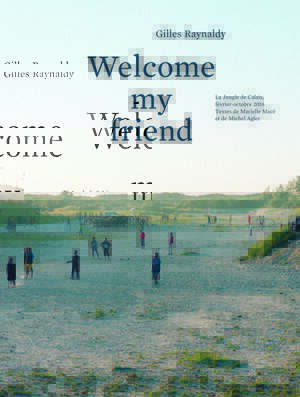 Buchcover Welcome my Friend | Gilles Raynaldy | EAN 9783959056335 | ISBN 3-95905-633-8 | ISBN 978-3-95905-633-5