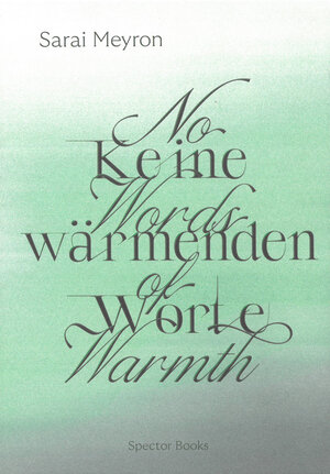 Buchcover No Words of Warmth / Keine wärmenden Worte | Sarai Meyron | EAN 9783959056434 | ISBN 3-95905-643-5 | ISBN 978-3-95905-643-4