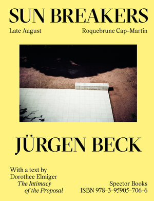 Buchcover Jürgen Beck: Sun Breakers | Dorothee Elmiger | EAN 9783959057066 | ISBN 3-95905-706-7 | ISBN 978-3-95905-706-6