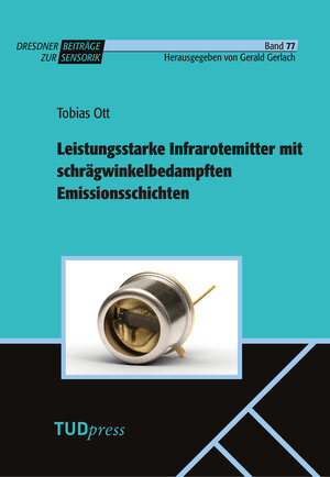 Buchcover Leistungsstarke Infrarotemitter mit schrägwinkelbedampften Emissionsschichten | Tobias Ott | EAN 9783959082112 | ISBN 3-95908-211-8 | ISBN 978-3-95908-211-2