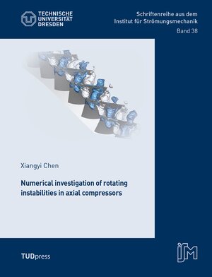 Buchcover Numerical investigation of rotating instabilities in axial compressors | Xiangyi Chen | EAN 9783959083072 | ISBN 3-95908-307-6 | ISBN 978-3-95908-307-2