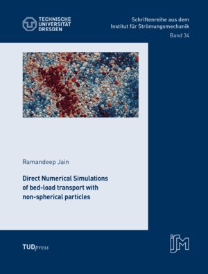 Buchcover Direct Numerical Simulations of bed-load transport with non-spherical particles | Ramandeep Jain | EAN 9783959085465 | ISBN 3-95908-546-X | ISBN 978-3-95908-546-5