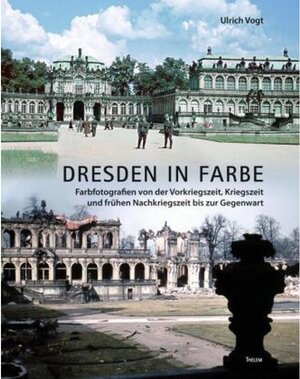 Buchcover Dresden in Farbe | Ulrich Vogt | EAN 9783959085694 | ISBN 3-95908-569-9 | ISBN 978-3-95908-569-4