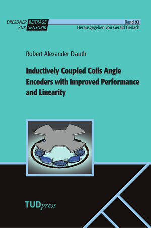Buchcover Inductively Coupled Coils Angle Encoders with Improved Performance and Linearity | Robert Alexander Dauth | EAN 9783959087513 | ISBN 3-95908-751-9 | ISBN 978-3-95908-751-3