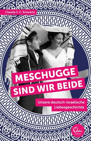 Buchcover Meschugge sind wir beide | Claudia S. C. Schwartz | EAN 9783959100755 | ISBN 3-95910-075-2 | ISBN 978-3-95910-075-5
