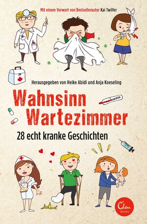 Buchcover Wahnsinn Wartezimmer | Heike Abidi | EAN 9783959101073 | ISBN 3-95910-107-4 | ISBN 978-3-95910-107-3