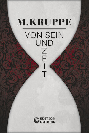 Buchcover Von Sein und Zeit | M. Kruppe | EAN 9783959151009 | ISBN 3-95915-100-4 | ISBN 978-3-95915-100-9