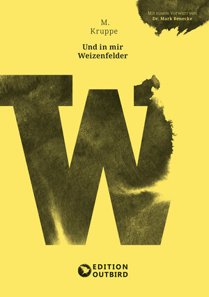 Buchcover Und in mir Weizenfelder | M. Kruppe | EAN 9783959151085 | ISBN 3-95915-108-X | ISBN 978-3-95915-108-5