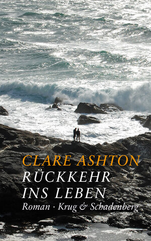 Buchcover Rückkehr ins Leben | Clare Ashton | EAN 9783959170031 | ISBN 3-95917-003-3 | ISBN 978-3-95917-003-1