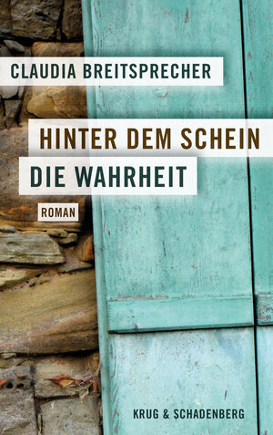 Buchcover Hinter dem Schein die Wahrheit | Claudia Breitsprecher | EAN 9783959170079 | ISBN 3-95917-007-6 | ISBN 978-3-95917-007-9