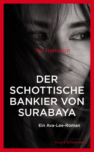 Buchcover Der schottische Bankier von Surabaya | Ian Hamilton | EAN 9783959170130 | ISBN 3-95917-013-0 | ISBN 978-3-95917-013-0