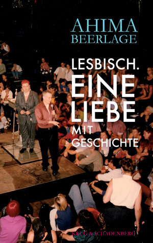 Buchcover Lesbisch. Eine Liebe mit Geschichte | Ahima Beerlage | EAN 9783959170154 | ISBN 3-95917-015-7 | ISBN 978-3-95917-015-4