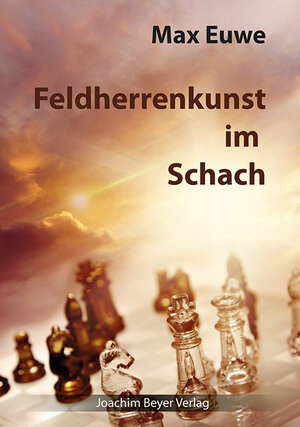 Buchcover Feldherrenkunst im Schach | Max Euwe | EAN 9783959200080 | ISBN 3-95920-008-0 | ISBN 978-3-95920-008-0