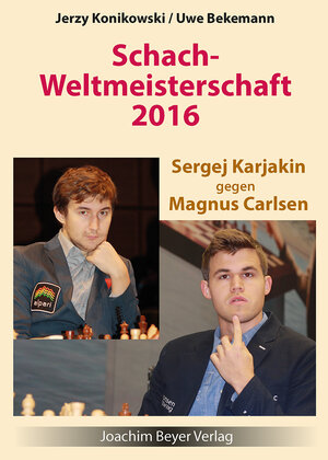 Buchcover Schachweltmeisterschaft 2016 - Karjakin gegen Carlsen | Jerzy Konikowski | EAN 9783959200370 | ISBN 3-95920-037-4 | ISBN 978-3-95920-037-0