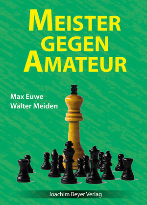 Buchcover Meister gegen Amateur | Max Euwe | EAN 9783959200394 | ISBN 3-95920-039-0 | ISBN 978-3-95920-039-4