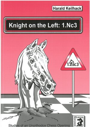 Buchcover Knight on the Left: 1.Nc3 | Harald Keilhack | EAN 9783959209403 | ISBN 3-95920-940-1 | ISBN 978-3-95920-940-3