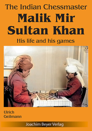 Buchcover The Indian Chessmaster Malik Mir Sultan Khan | Ulrich Geilmann | EAN 9783959209731 | ISBN 3-95920-973-8 | ISBN 978-3-95920-973-1