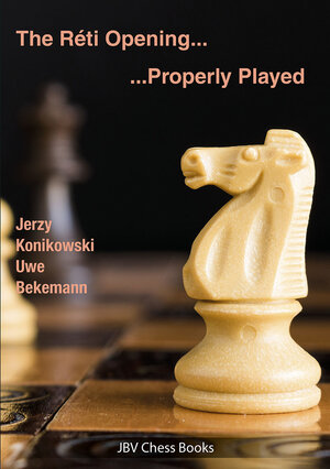 Buchcover The Reti Opening - Properly Played | Jerzy Konikowski | EAN 9783959209809 | ISBN 3-95920-980-0 | ISBN 978-3-95920-980-9