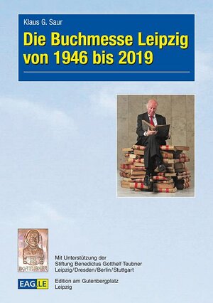 Buchcover Die Buchmesse Leipzig von 1946 bis 2019 | Klaus G. Saur | EAN 9783959221085 | ISBN 3-95922-108-8 | ISBN 978-3-95922-108-5