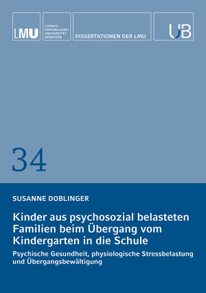 Buchcover Kinder aus psychosozial belasteten Familien beim Übergang vom Kindergarten in die Schule | Susanne Doblinger | EAN 9783959251259 | ISBN 3-95925-125-4 | ISBN 978-3-95925-125-9