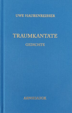 Buchcover Traumkantate | Uwe Haubenreißer | EAN 9783959302005 | ISBN 3-95930-200-2 | ISBN 978-3-95930-200-5