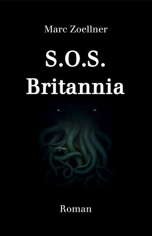 Buchcover S.O.S. Britannia | Marc Zoellner | EAN 9783959302203 | ISBN 3-95930-220-7 | ISBN 978-3-95930-220-3