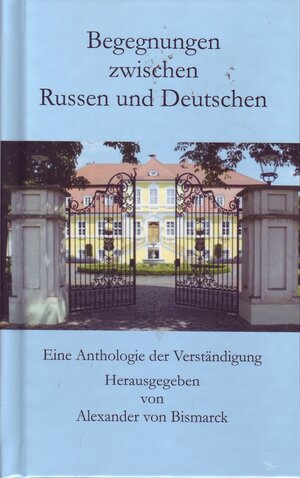 Buchcover Begegnungen zwischen Russen und Deutschen | Alexander von Bismarck | EAN 9783959302722 | ISBN 3-95930-272-X | ISBN 978-3-95930-272-2