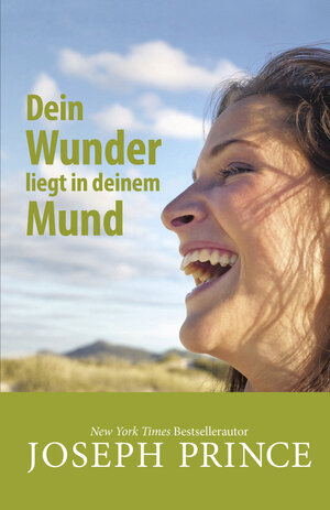 Buchcover Dein Wunder liegt in deinem Mund | Joseph Prince | EAN 9783959330053 | ISBN 3-95933-005-7 | ISBN 978-3-95933-005-3