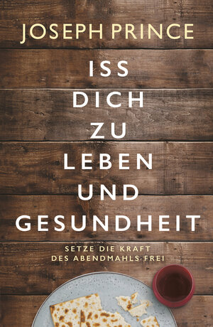 Buchcover Iss dich zu Leben und Gesundheit | Joseph Prince | EAN 9783959331302 | ISBN 3-95933-130-4 | ISBN 978-3-95933-130-2