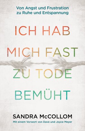 Buchcover Ich hab mich fast zu Tode bemüht | Sandra McCollom | EAN 9783959332750 | ISBN 3-95933-275-0 | ISBN 978-3-95933-275-0