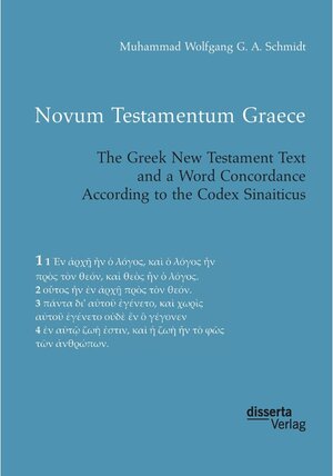 Buchcover Novum Testamentum Graece / The Greek New Testament, w. Concordance. Muhammad Wolfgang G. A. Schmidt | Muhammad Wolfgang G. A. Schmidt | EAN 9783959353588 | ISBN 3-95935-358-8 | ISBN 978-3-95935-358-8