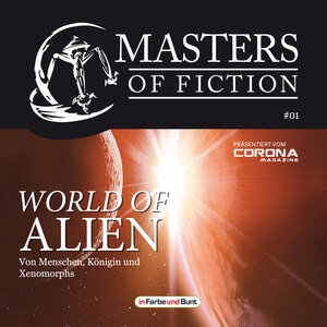Buchcover Masters of Fiction 1: World of Alien - Von Menschen, Königin und Xenomorphs | Elias Albrecht | EAN 9783959360029 | ISBN 3-95936-002-9 | ISBN 978-3-95936-002-9