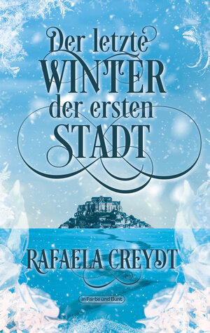 Buchcover Der letzte Winter der ersten Stadt | Rafaela Creydt | EAN 9783959361149 | ISBN 3-95936-114-9 | ISBN 978-3-95936-114-9