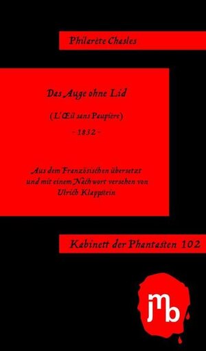 Buchcover Das Auge ohne Lid | Philarète Chasles | EAN 9783959450423 | ISBN 3-95945-042-7 | ISBN 978-3-95945-042-3
