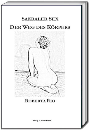Buchcover Sakraler Sex | Roberta Rio | EAN 9783959481571 | ISBN 3-95948-157-8 | ISBN 978-3-95948-157-1