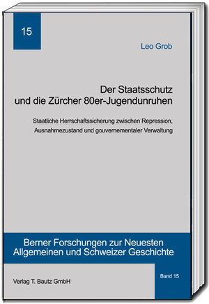 Buchcover Der Staatsschutz und die Zürcher 80er- Jugendunruhen | Leo Grob | EAN 9783959481861 | ISBN 3-95948-186-1 | ISBN 978-3-95948-186-1